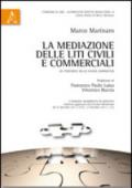 La mediazione delle liti civili e commerciali. Un percorso nella nuova normativa