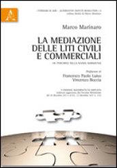 La mediazione delle liti civili e commerciali. Un percorso nella nuova normativa