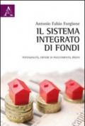 Il sistema integrato di fondi. Potenzialità, criteri di investimento, rischi