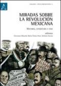 Miradas sobre la revolucion mexicana. Historia, literatura y cine