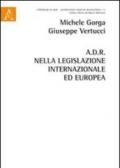 A.D.R. nella legislazione internazionale ed europea