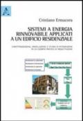 Sistemi ad energia rinnovabile applicati ad un edificio residenziale. Caratterizzazione, modellazione e studio di integrazione in un esempio pratico di progettazione