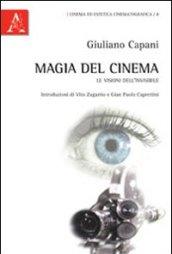 Magia del cinema. Le visioni dell'invisibile