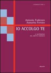 Io accolgo te. Il matrimonio nel diritto canonico