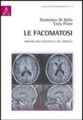Le facomatosi. Imaging dell'encefalo e del midollo