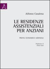 Le residenze assistenziali per anziani. Profili economico-aziendali