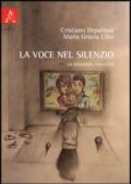 La voce nel silenzio. La violenza assistita