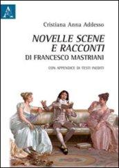 Novelle scene e racconti di Francesco Mastriani. Con appendice di testi inediti