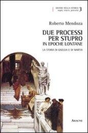 Due processi per stupro in epoche lontane. La storia di Giselda e di Martia