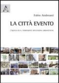 La città evento. L'Aquila ed il terremoto. Riflessioni urbanistiche