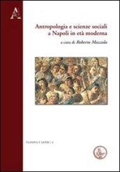 Antropologia e scienze sociali a Napoli in età moderna. Ediz. italiana, inglese, francese e tedesca