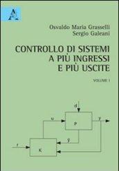 Controllo di sistemi a più ingressi e più uscite. Vol. 1