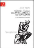 Posizione e funzione dell'intellettuale nel Novecento. La costruzione del consenso. Modulo di storia e filosofia per l'ultimo anno di liceo