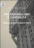 Tra razionalismo e continuità. Ernesto Nathan Rogers e i BBPR