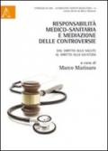 Responsabilità medico-sanitaria e mediazione delle controversie. Dal diritto alla salute al diritto alla giustizia