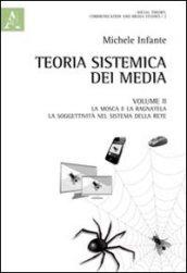 Teoria sistemica dei media. 2: La mosca e la ragnatela. La soggettività nel sistema della rete