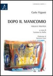 Dopo il manicomio. Follia e politica