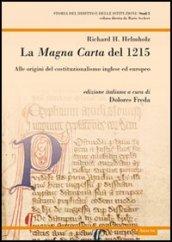 La Magna Carta del 1215. Alle origini del costituzionalismo inglese ed europeo
