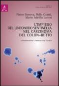 L'impiego del linfonodo sentinella nel caricinoma del colon-retto. Considerazioni e proposta di tecnica