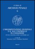 L'argomentazione giudiziale e il suo controllo in cassazione. Unione camere penali. Atti del Convegno (Lipari, 10 settembre 2011)