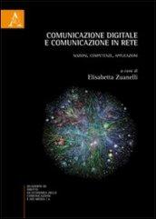 Comunicazione digitale e comunicazione in rete. Nozioni, competenze, applicazioni