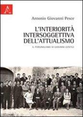 L'interiorità intersoggettiva dell'attualismo. Il personalismo di Giovanni Gentile