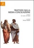 Trattato sulla media-conciliazione. 2: Le A.D.R. in Italia