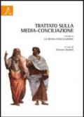 Trattato sulla media-conciliazione. 3: La media-conciliazione