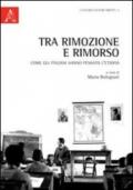 Tra rimozione e rimorso. Come gli italiani hanno pensato l'Etiopia. Ediz. italiana, inglese, francese e tedesca