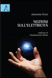 Nozioni sull'elettricità. Per giovani e giovanissimi