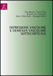 Depressione vascolare e demenza vascolare sottocorticale