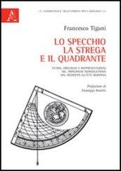 Lo specchio. la strega e il quadrante. Vetrai, orologiai e rappresentazioni del «Principium individuations» dal Medioevo all'età moderna