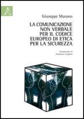 La comunicazione non verbale per il codice europeo di etica per la sicurezza