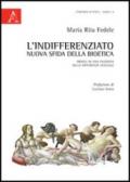 L'indifferenziato. Nuova sfida della bioetica. Profili di una filosofia della differenza sessuale