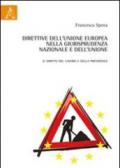 Direttive dell'unione Europea nella giurisprudenza nazionale e dell'unione. Il diritto del lavoro e della previdenza