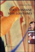 Voci lontane-Voix lointaines. Ediz. bilingue