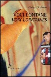 Voci lontane-Voix lointaines. Ediz. bilingue