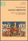 Iugum libertatis. Dante e la lettura politica del libero arbitrio