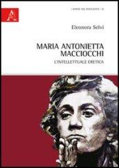 Maria Antonietta Macciocchi. L'intellettuale eretica