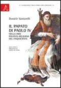 Il papato di Paolo IV nella crisi politico-religiosa del Cinquecento. Nota critica, bibliografia, indice dei nomi