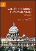 Valori giuridici fondamentali. Terza serie. Stato e giustizia oggi