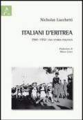 Italiani d'Eritrea. 1941-1951 una storia politica