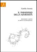 Il paradosso della sovranità. Riflessioni e quesiti di diritto internazionale