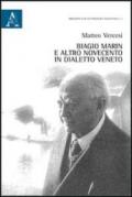 Biagio Marin e altro. Novecento in dialetto veneto