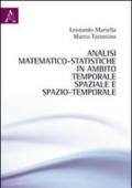Analisi matematico-statistiche in ambito temporale, spaziale e spazio-temporale