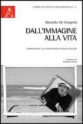 Dall'immagine alla vita. Introduzione alla cinefilosofia di Gilles Deleuze