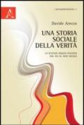 Una storia sociale della verità. La scienza anglo-italiana dal XVI al XVIII secolo