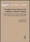 L'enseignement des languages locales. Institutions, méthodes, idéologies. Actes des 4 Journées des droits linguistiques...