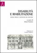 Disabilità e riabilitazione. Buone prassi a sostegno del welfare