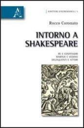 Intorno a Shakespeare. Re e confessori, marinai e vedove, delinquenti e attori